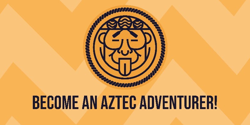 Become an Aztec Adventurer and save big!